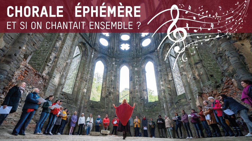 Chorale éphémère – Abbaye de Villers la ville